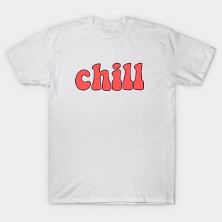 Chill T-Shirt